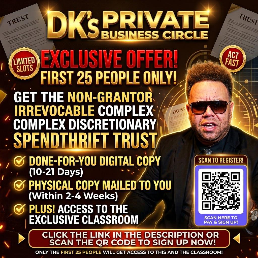 DK's Private Business Circle - Non-Grantor Spendthrift Trust, first 25 people only